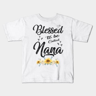 nana blessed to be called nana Kids T-Shirt